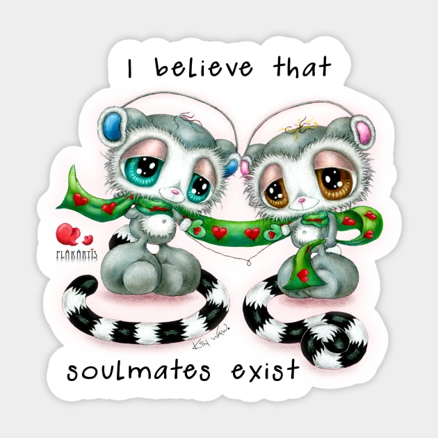 I believe that soulmates exist Sticker by KiN WAW